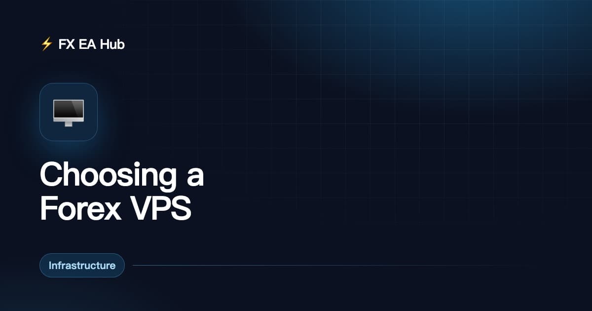 跑 EA 怎么选 VPS?延迟、配置与避坑指南