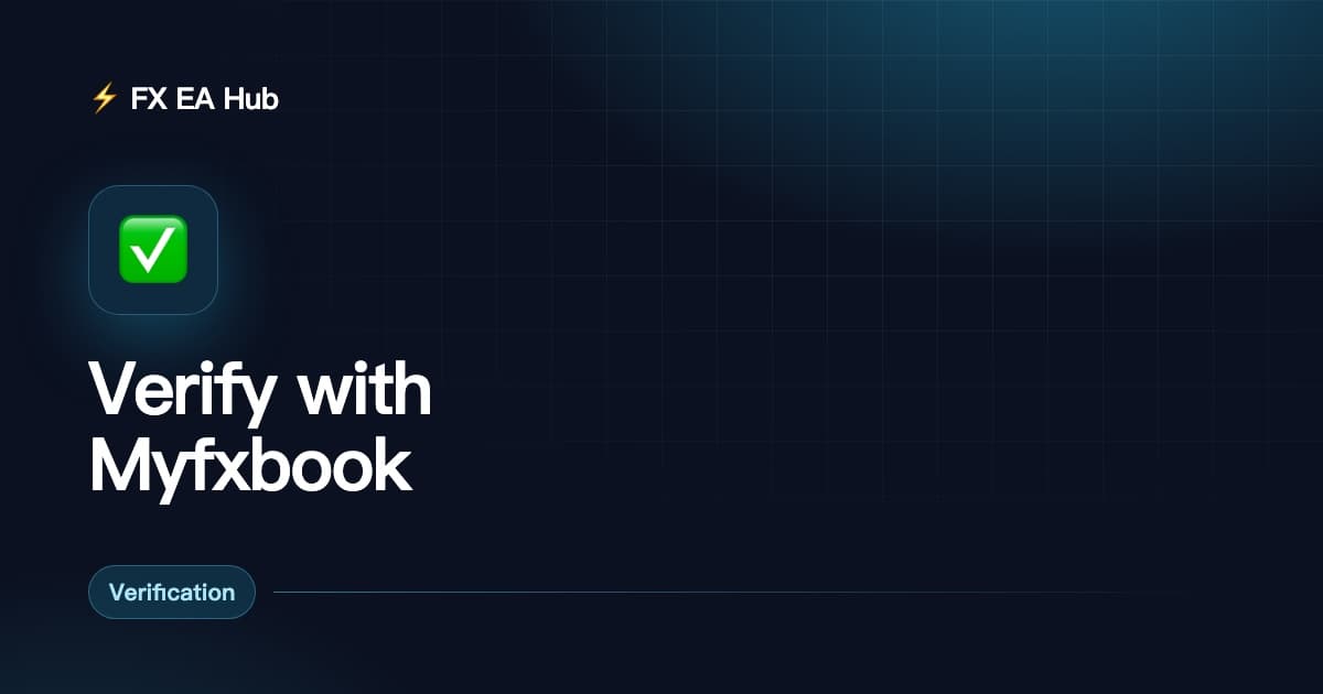 如何辨别 EA 实盘真假:Myfxbook 验证完全指南